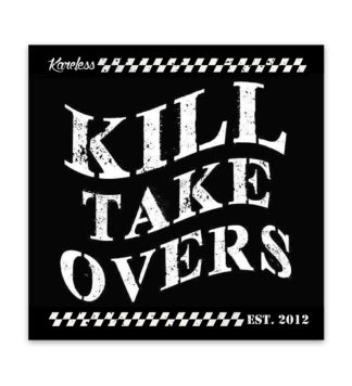 KILL TAKES OVER Kareless Sticker